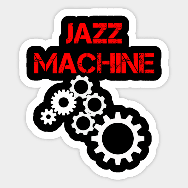 JAZZ MACHINE Sticker by Corry Bros Mouthpieces - Jazz Stuff Shop